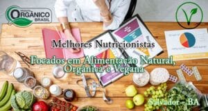 Melhores Nutricionistas de Salvador Focados em Alimentação Natural, Orgânica e Vegana